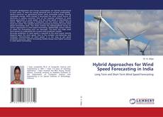 Copertina di Hybrid Approaches for Wind Speed Forecasting in India