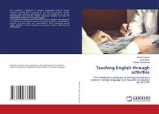 Bookcover of Teaching English through activities