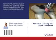 Copertina di Bioceramics for Biologically Driven Endodontics