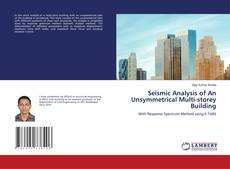 Copertina di Seismic Analysis of An Unsymmetrical Multi-storey Building