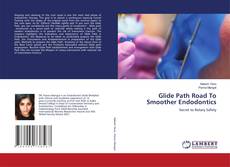 Buchcover von Glide Path Road To Smoother Endodontics