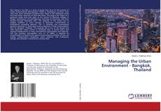 Buchcover von Managing the Urban Environment - Bangkok, Thailand