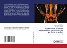 Buchcover von Preparation of Some Radiolabeled Phosphonates for Bone Imaging