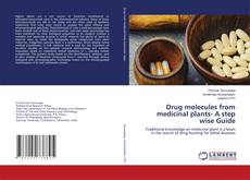 Buchcover von Drug molecules from medicinal plants- A step wise Guide