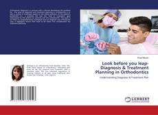 Copertina di Look before you leap- Diagnosis & Treatment Planning in Orthodontics