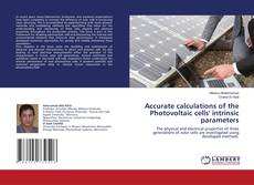 Portada del libro de Accurate calculations of the Photovoltaic cells' intrinsic parameters