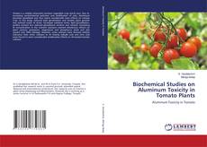 Copertina di Biochemical Studies on Aluminum Toxicity in Tomato Plants