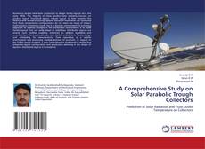 Copertina di A Comprehensive Study on Solar Parabolic Trough Collectors