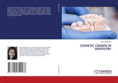 Copertina di ESTHETIC CROWN IN DENTISTRY