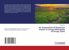 Copertina di An Assessment of Heatwave Impact in Enugu Metropolis of Enugu State