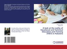 Copertina di A look at the reality of Vocational and Technical Education and Training (TVET) in Palestine