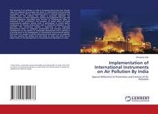 Capa do livro de Implementation of International Instruments on Air Pollution By India 