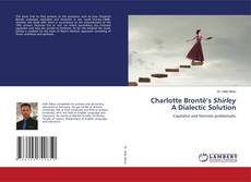 Buchcover von Charlotte Brontë’s Shirley A Dialectic Solution