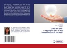 Buchcover von "BIODENTINE" - A compilation of the versatile dental material