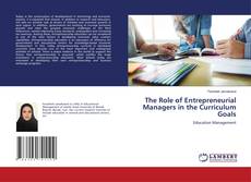 Buchcover von The Role of Entrepreneurial Managers in the Curriculum Goals