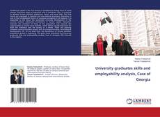Buchcover von University graduates skills and employability analysis, Case of Georgia