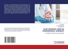 Copertina di FLAP DESIGNS USED IN PERIODONTAL SURGERY