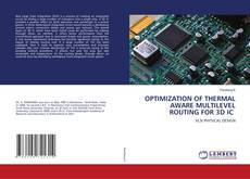 Copertina di OPTIMIZATION OF THERMAL AWARE MULTILEVEL ROUTING FOR 3D IC