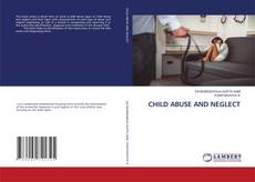 Bookcover of CHILD ABUSE AND NEGLECT