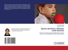 Обложка Sports dentistry: Athletes need dentists