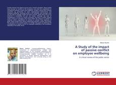 Buchcover von A Study of the impact of passive conflict on employee wellbeing