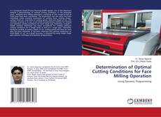 Copertina di Determination of Optimal Cutting Conditions for Face Milling Operation