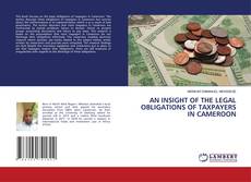 Copertina di AN INSIGHT OF THE LEGAL OBLIGATIONS OF TAXPAYERS IN CAMEROON