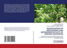 Copertina di INVESTIGATION OF ANTIOXIDANT AND NEPHROPROTECTIVITY OF ANNONA SQUAMOSA