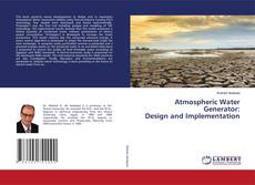 Copertina di Atmospheric Water Generator: Design and Implementation