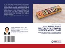 Copertina di JALAL AD-DIN RUMI’S PHILOSOPHICAL VIEWS ON SPIRITUAL MORAL VALUES