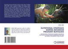 Copertina di NUTRITIONAL STRATEGIES DURING ADVANCED PREGNANT BUFFALOES