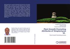 Copertina di Plant Growth Promoting Attributes of Streptomyces sp.