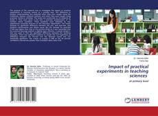 Copertina di Impact of practical experiments in teaching sciences