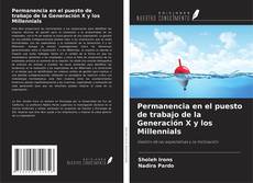 Copertina di Permanencia en el puesto de trabajo de la Generación X y los Millennials
