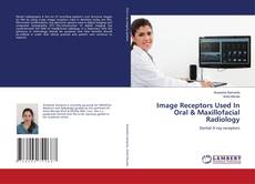 Copertina di Image Receptors Used In Oral & Maxillofacial Radiology