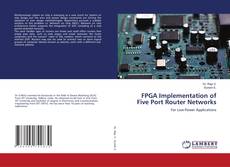 Buchcover von FPGA Implementation of Five Port Router Networks
