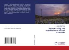Copertina di Recaptulating the Intellection of Health Education