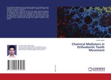 Copertina di Chemical Mediators in Orthodontic Tooth Movement