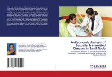 Copertina di An Economic Analysis of Sexually Transmitted Diseases in Tamil Nadu