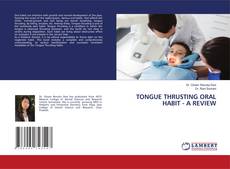 Bookcover of TONGUE THRUSTING ORAL HABIT - A REVIEW
