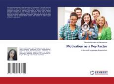 Copertina di Motivation as a Key Factor