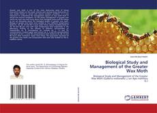 Copertina di Biological Study and Management of the Greater Wax Moth