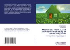 Copertina di Mechanical, Thermal, and Physicochemical Study of Unfired Clay Bricks