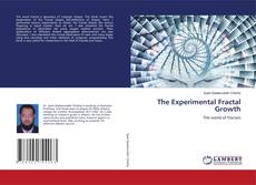 Copertina di The Experimental Fractal Growth