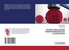Copertina di INSIGHT MALIGNANT TRANSFORMATION OF LEUKOPLAKIA