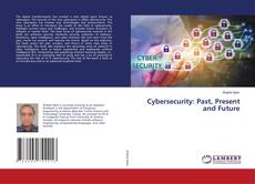 Copertina di Cybersecurity: Past, Present and Future