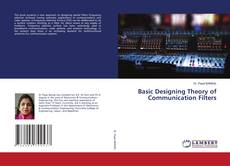 Copertina di Basic Designing Theory of Communication Filters