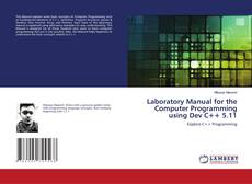 Bookcover of Laboratory Manual for the Computer Programming using Dev C++ 5.11