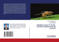 Copertina di Mediterranean Fruit Fly, Ceratitis capitata and its Control