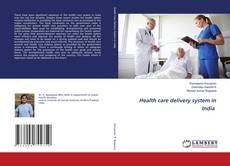 Bookcover of Health care delivery system in India